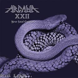 Arcana XXII : Your Fatal Embrace